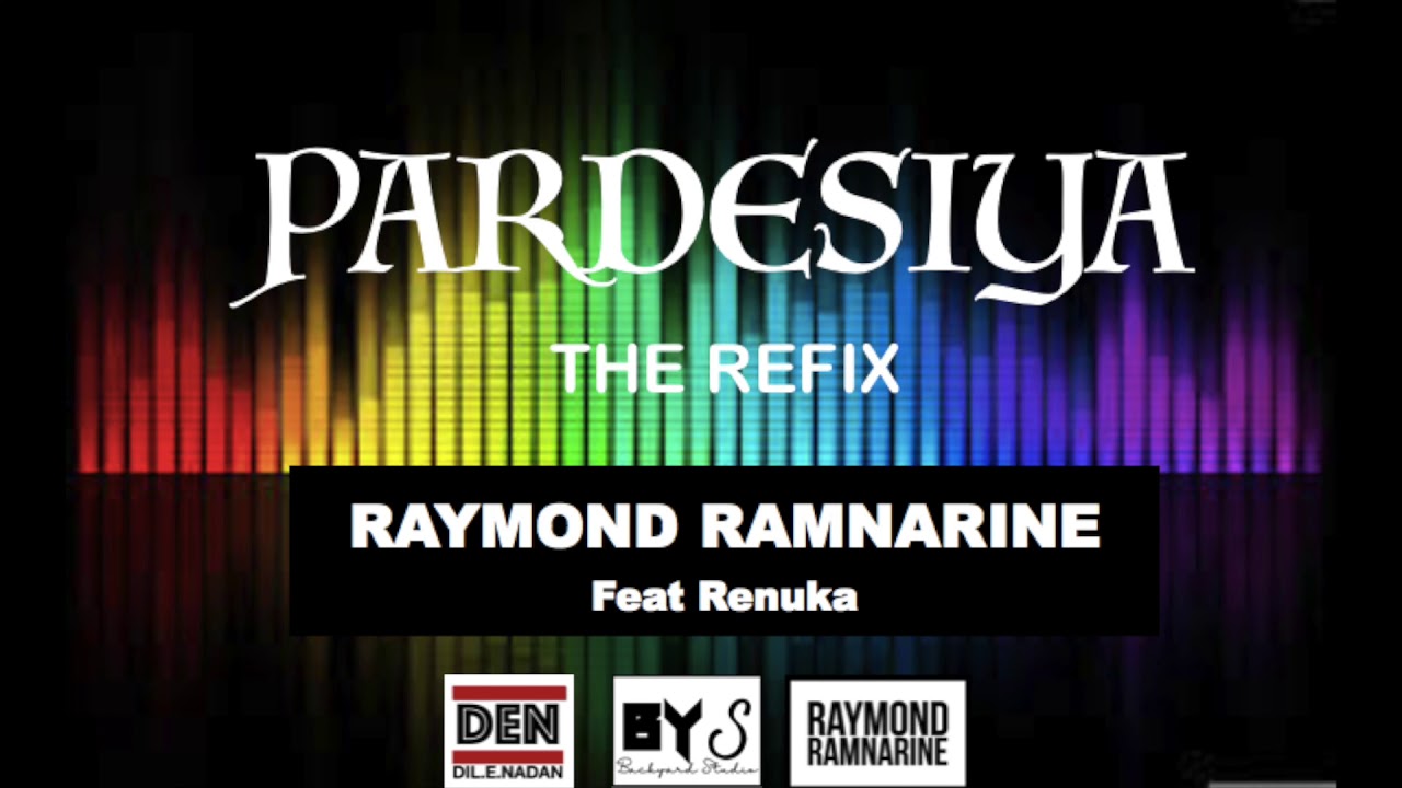 Raymond Ramnarine ft Renuka Mahabir   Paradeysia Refix 2018