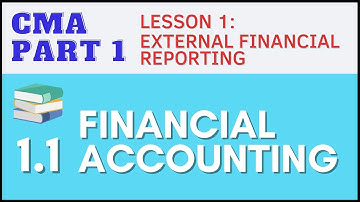 CMA Part 1 | Lesson 1-1: Financial Accounting | CMA Free Lessons (English)