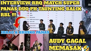 INTERVIEW RRQ MATCH SUPER PANAS 2 PH SAMPE TAUNTING - MOBILE LEGENDS