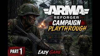 ARMA REFORGER: Campaign Playthrough [Part 1] NO COMMENTARY