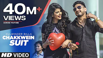 Chakkwein Suit (Full Video) Tigerstyle Feat. Kulwinder Billa | Preet Kanwal