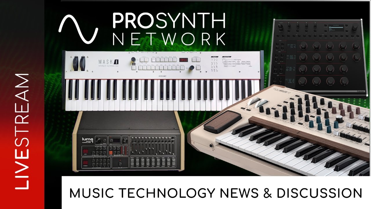 Pro Synth Network LIVE! - Episode 278