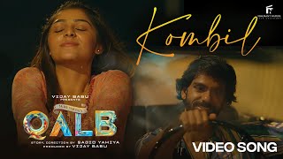 KOMBIL - Video Song | Qalb | Vimal Nazar | Ranjith Sajeev | Neha Nazneen | Shakthisree | Vijay Babu