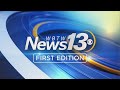 News13 First Edition: Top Headlines 6/18/26