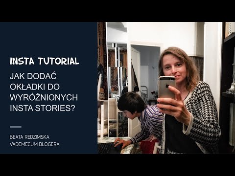 Jak dodać ujednolicone okładki do wyróżnionych insta stories na Instagramie.