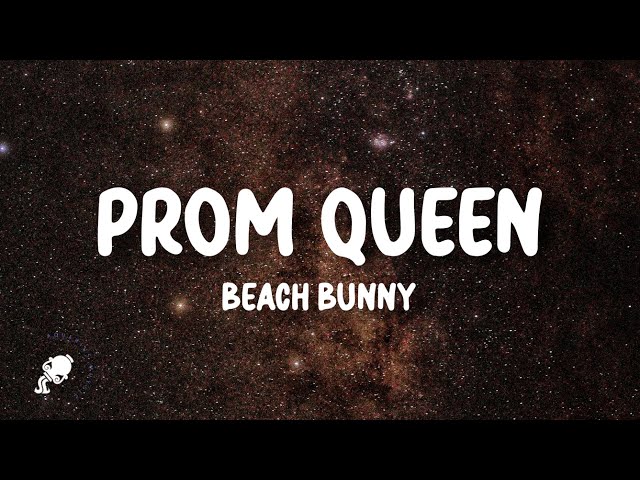 prom dress lyrics beach bunny Prom Queen by Beach Bunny: Lyrics and Meaning