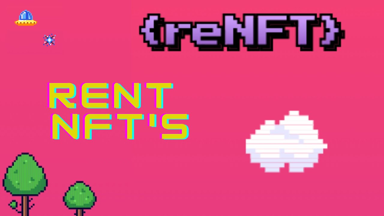 Rent Out Your NFT! - reNFT Borrow and Lend NFT's. Huge Project!