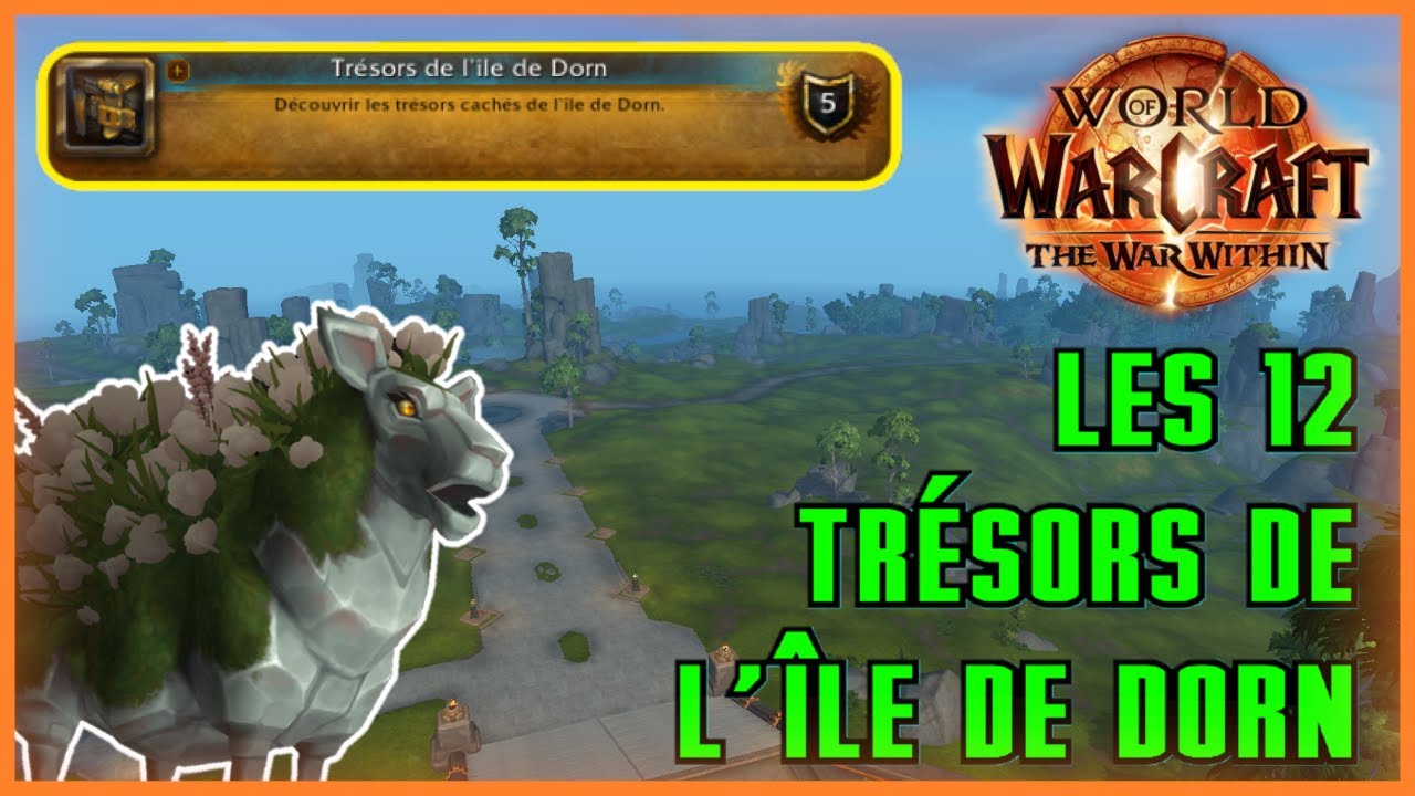 Trésors de l'ILE DE DORN ! World of Warcraft - The War Within