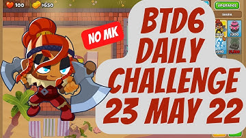 Bloons TD 6 - Daily Challenge  (No MK) - "Close Range Combat" - 23 May 2022 - BTD6