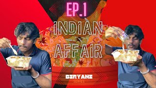 Ep.1 Indian Affair- Biryani Series