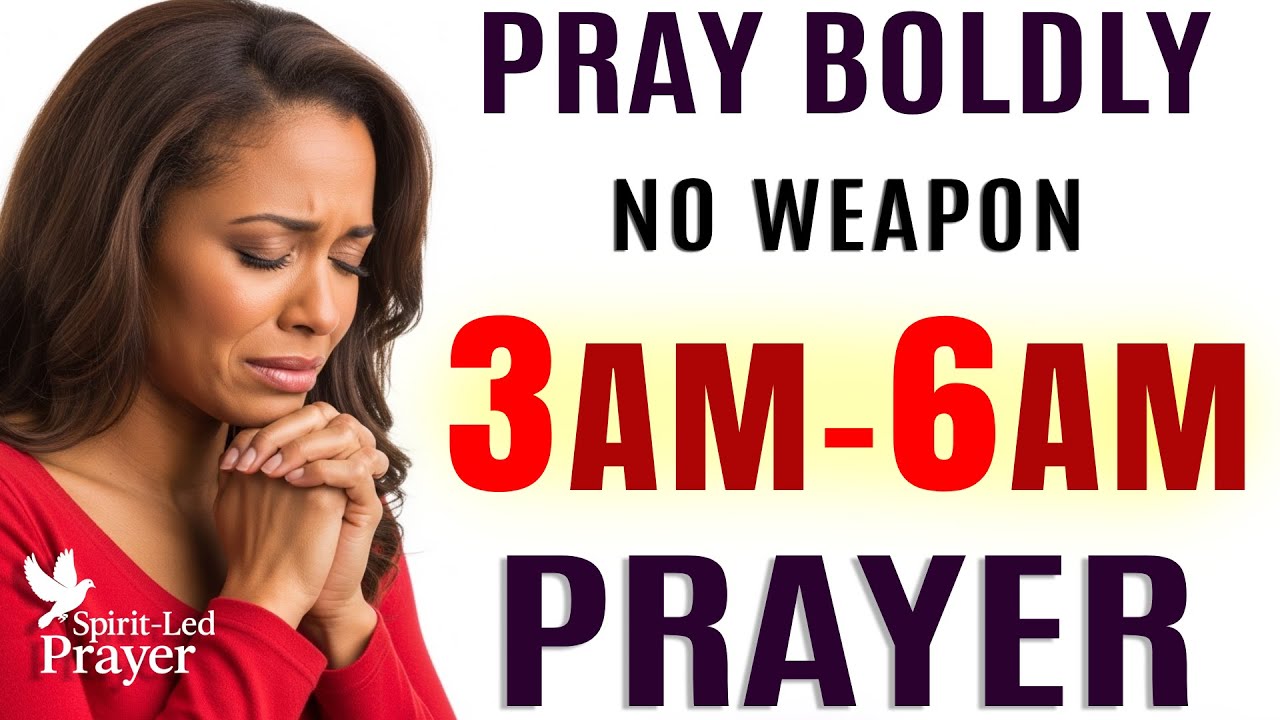 Pray This 3 AM–6 AM Breakthrough & Protection Prayer Speak New Blessings Over Yourself 4