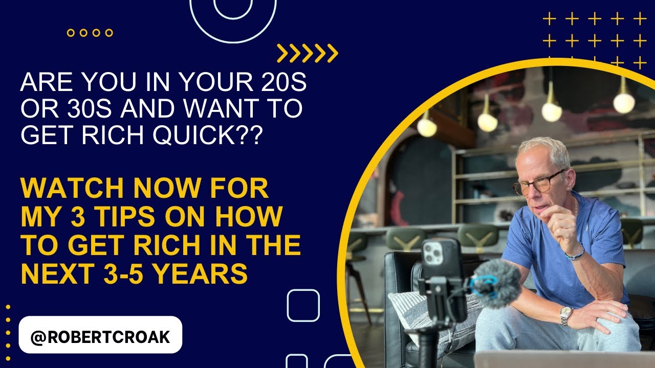 Are you in your 20s or 30s and want to get rich quick? - YouTube