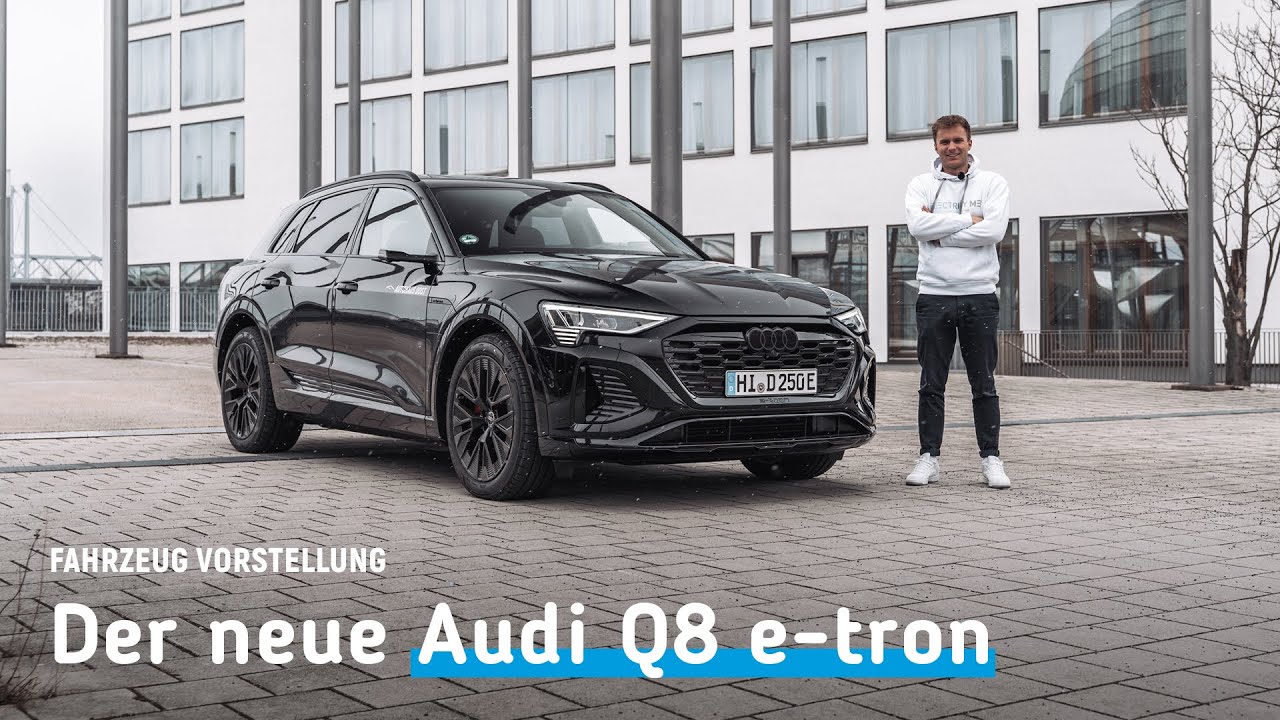 Audi Q8 55 e-tron (edition S-Line), Fahrzeug Vorstellung – Was ist neu?