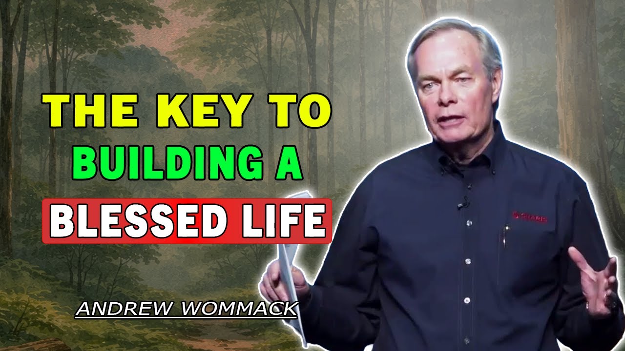 Andrew Wommack 🕊️ The Missing Key to A Blessed Life | MUST LISTEN