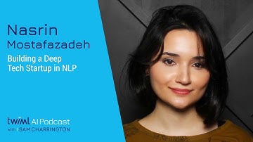 Building a Deep Tech Startup in NLP with Nasrin Mostafazadeh - #539