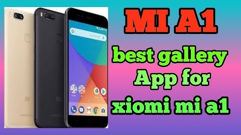 Mi a1 gallery app