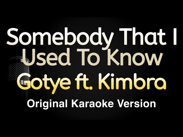 Somebody That I Used To Know - Gotye ft Kimbra (Karaoke Songs With Lyrics - Original Key) class=
