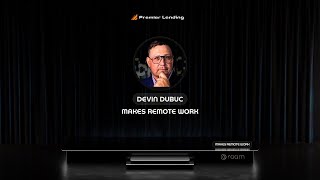 Famous E3: Devin Dubuc Makes Remote Work Profile