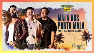 GUSTTAVO LIMA PART. MATHEUS E KAUAN - Mala dos Porta Mala (DVD Paraíso Particular) (Áudio)