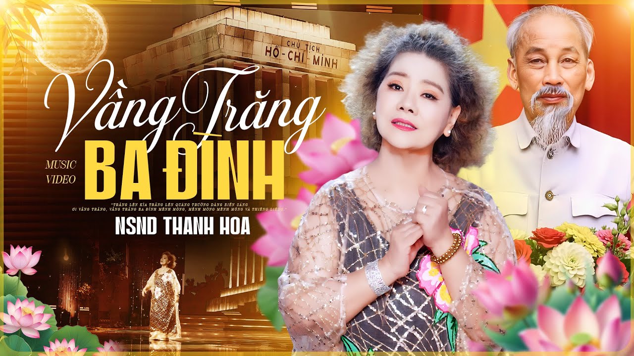 Vầng Trăng Ba Đình - NSND Thanh Hoa | Bài Hát Về Bác Hồ Hay Nhất