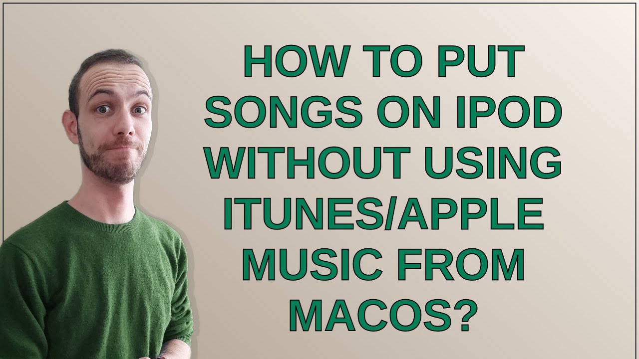 apple-how-to-put-songs-on-ipod-without-using-itunes-apple-music-from