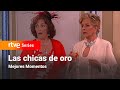 Las chicas de oro: Capítulo 1 - Mejores momentos #Laschicasdeoro | RTVE Series