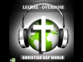 Lecrae Overdose Christian Rap World mp3
