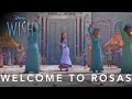Disney&#39;s Wish | Welcome to Rosas