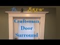Craftsman Style Surround  - Entry Door
