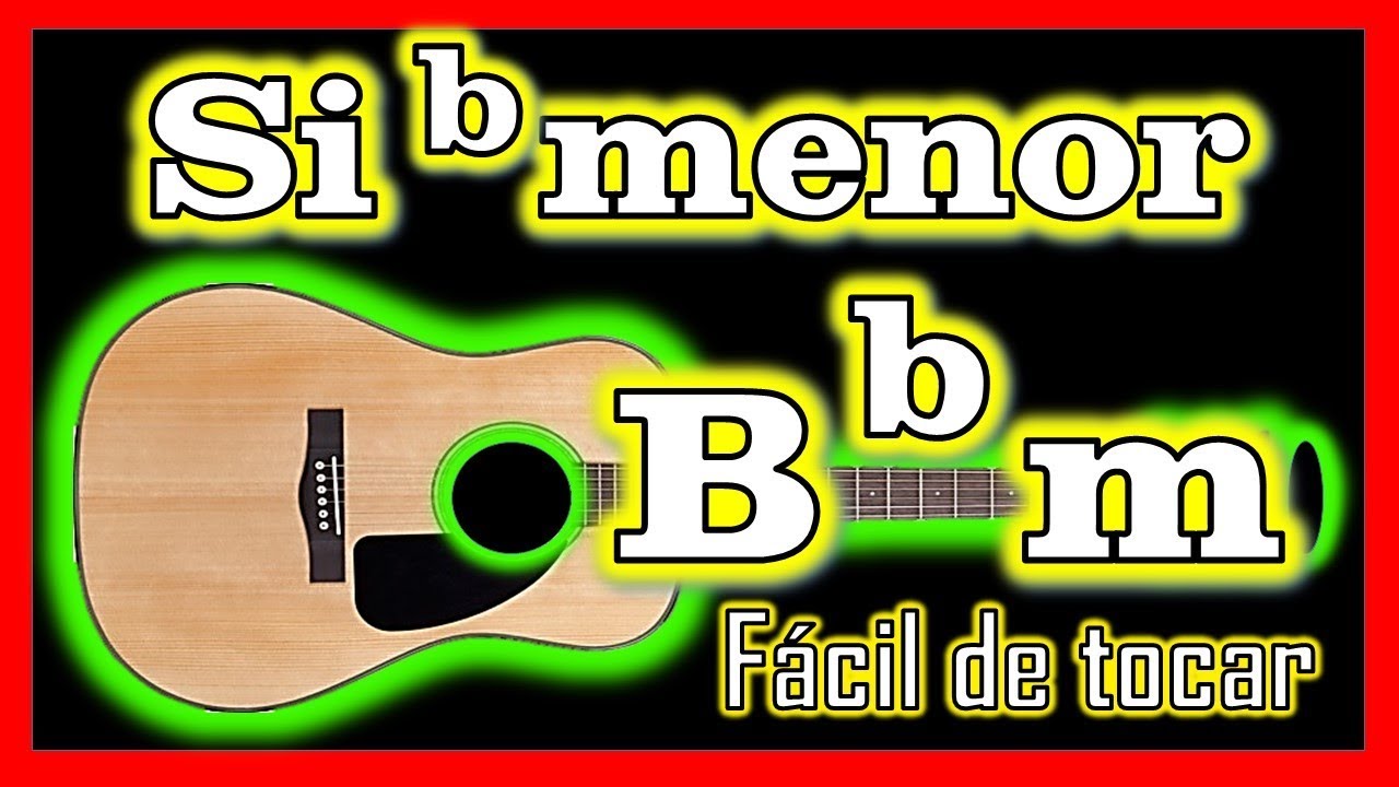 Acorde Si Bemol menor - Fácil de Tocar - Varias Posiciones - YouTube