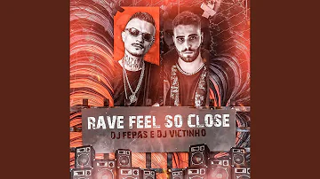 Rave Feel So Close (Remix)