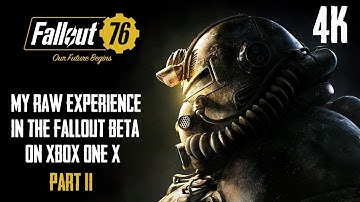 [4K] The First Minutes - Fallout 76 Beta Part 2 on Xbox One X