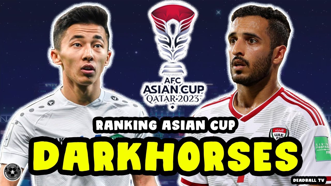 RANKING ASIAN CUP 2023 DARKHORSE CANDIDATES