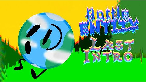 Battle Entity Reboot | Last Intro!!!