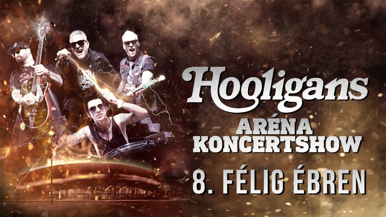Hooligans - Félig ébren /Aréna Koncertshow '19/
