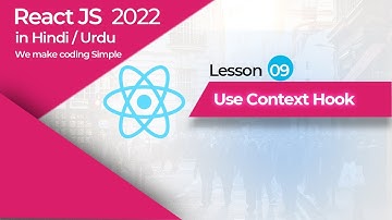 UseContext Hook Using React Context Api in 13 min || React Js Tutorial in Hindi/Urdu # 09