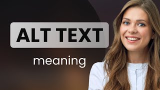 Understanding Alt Text: A Guide for English Language Learners