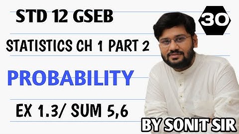 30 exercise 1.3 sum no 5,6 chapter1 probability class12 statistic sonitsir Gujaratboard stat part 2