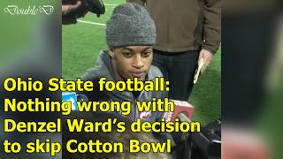 Ohio State football: Nothing wrong with Denzel Ward’s decision to skip Cotton Bowl