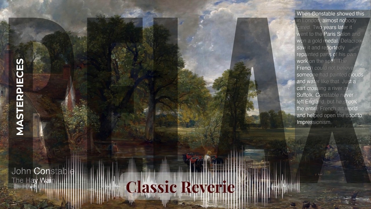 Relax - Classic Reverie with Old Masters | Constable · The Hay Wain & others