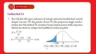Skor IQ dari 600 calon mahasiswa di sebuah universitas berdistribusi normal (Latihan Soal 5.3)