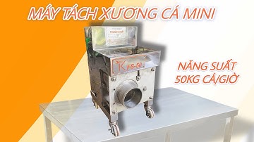 Máy tách xương cá rô phi cho hộ gia đình, nhỏ gọn, giá rẻ, hiệu quả cao