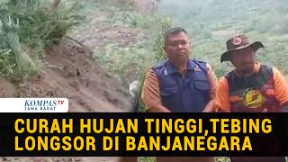 Hujan Deras Terus Menerus Picu Tebing Longsor di Banjarnegara