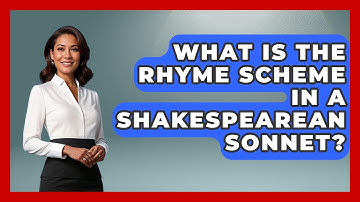 What Is The Rhyme Scheme In A Shakespearean Sonnet? - United Kingdom Explorers