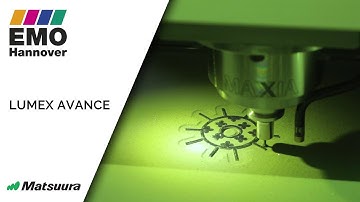 Matsuura LUMEX AVANCE @ EMO Hannover 2017 [ENG]
