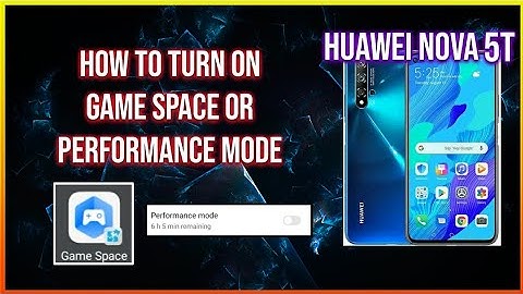 HOW TO TURN ON GAME SPACE / PERFORMANCE MODE IN HUAWEI NOVA 5T
