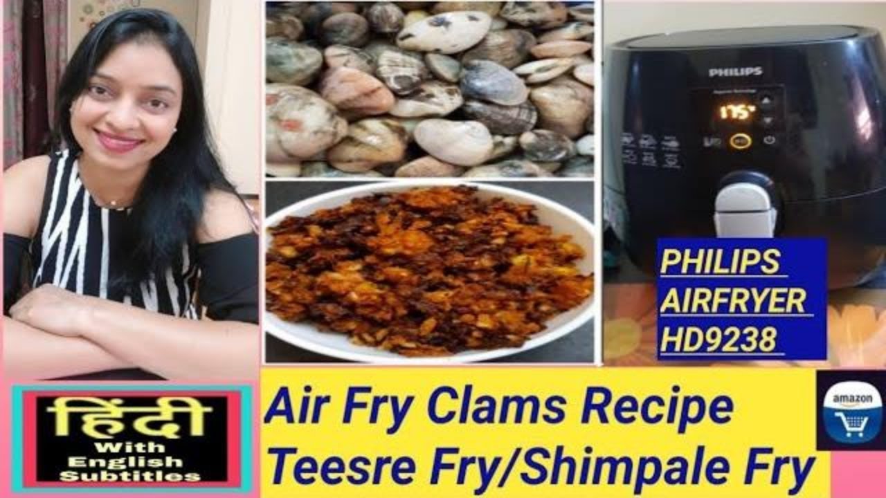 Air Fry Clams Recipe Indian in Hindi Tisrya Fry Recipe Philips Air