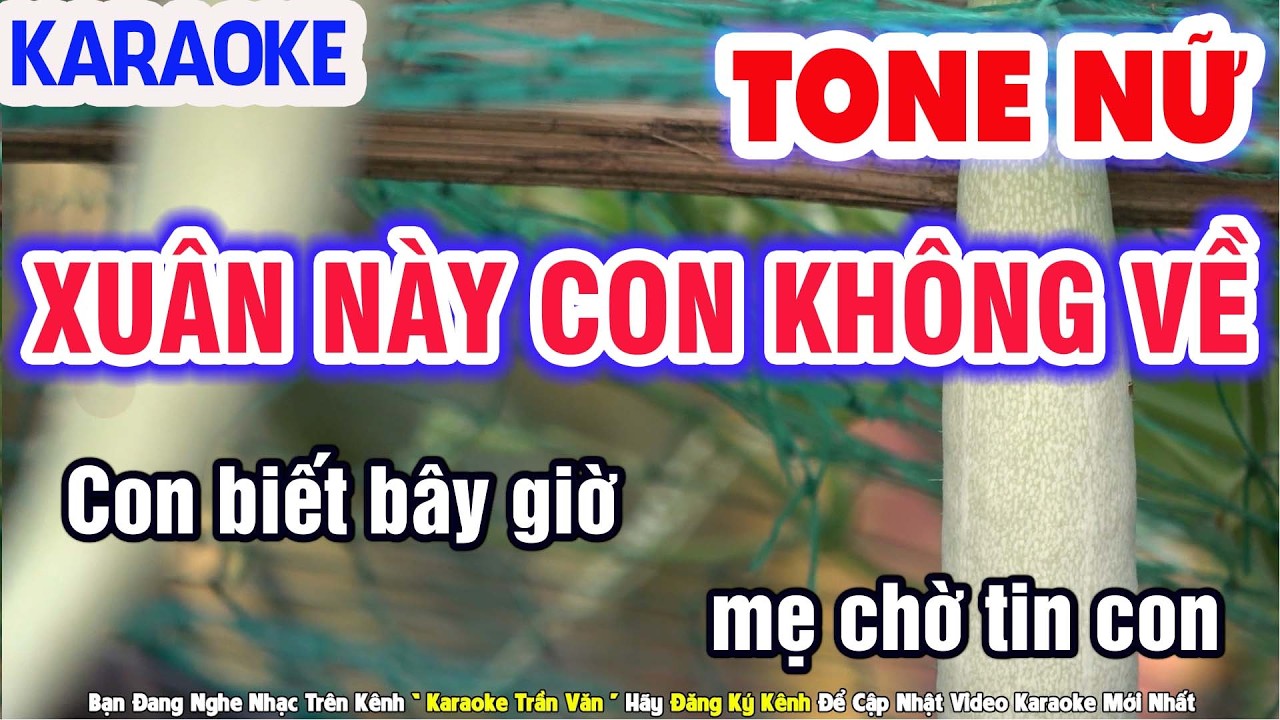 Xuân Này Con Không Về Karaoke Tone Nữ Nhạc Sống Phối Mới Âm Thanh Chuẩn ➤ Nhạc Sống Trần Văn 2030
