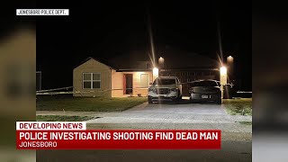 Jonesboro police investigating shooting find dead man