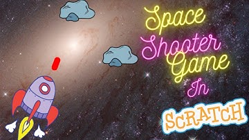 How to make a Space Shooter Game in Scratch 3.0